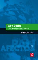 Icon image Pan y afectos: La transformación de las familias
