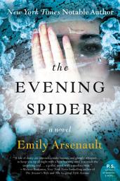 Icon image The Evening Spider: A Novel