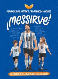 Icon image Messirve: 10 valores de oro para los chicos