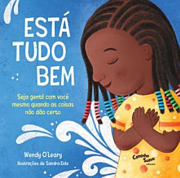 Icon image Está tudo bem – Seja gentil com você mesmo quando as coisas não dão certo