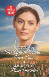 Icon image The Amish Widow's New Love and Plain Outsider