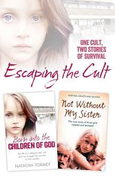 Icon image Escaping the Cult: One cult, two stories of survival