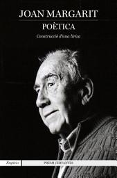 Icon image Poètica: Construcció d'una lírica