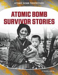Icon image Atomic Bomb Survivor Stories