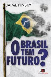 Icon image O Brasil tem futuro?