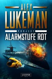 Icon image ALARMSTUFE ROT (Project 14): Thriller · Spionage Nordkorea · Atom-U-Boot · Geheimorganisation