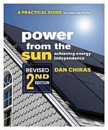 Icon image Power from the Sun - 2nd Edition: A Practical Guide to Solar Electricity - Revised 2nd Edition, Edition 2