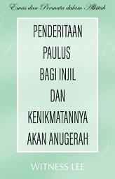 Icon image Penderitaan Paulus bagi Injil dan Kenikmatannya akan Anugerah
