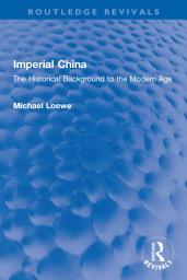 Icon image Imperial China: The Historical Background to the Modern Age