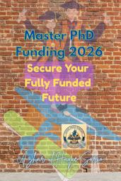 Icon image Master PhD Funding 2026: Secure Your Fully Funded Future