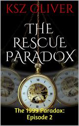 Icon image The Rescue Paradox: The 1999 paradox: Episode 2
