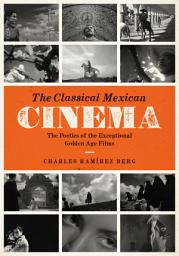 Icon image The Classical Mexican Cinema: The Poetics of the Exceptional Golden Age Films