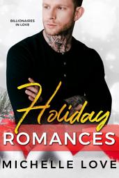 Icon image FREE Holiday Romances: Billionaires in Love