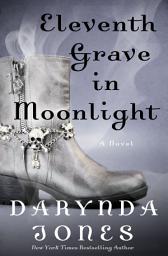 Icon image Eleventh Grave in Moonlight: A Novel
