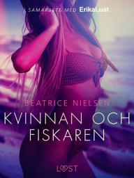 Icon image Kvinnan och fiskaren - erotisk novell