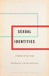 Icon image Sexual Identities: A Cognitive Literary Study