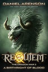 Icon image A Birthright of Blood: Requiem: The Dragon War, Book 2