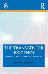 Icon image The Transgender Exigency: Defining Sex and Gender in the 21st Century