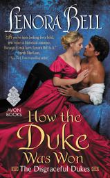 Icon image How the Duke Was Won: The Disgraceful Dukes
