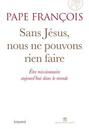 Icon image Sans Jésus nous ne pouvons rien faire