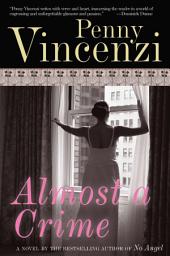 Icon image Almost a Crime: A Novel