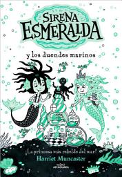 Icon image La sirena Esmeralda 2 - Sirena Esmeralda y los duendes marinos: ¡Un libro mágico con mucha purpurina en cubierta!