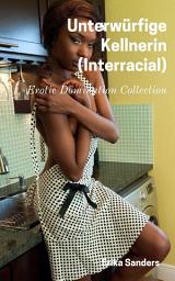 Icon image Unterwürfige Kellnerin (Interracial): Herrschaft und erotische Unterwerfung