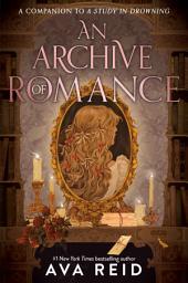Icon image An Archive of Romance Deluxe Illustrated Edition: A Study in Drowning Novella