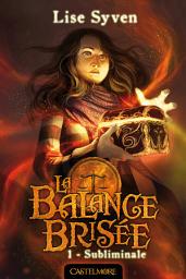 Icon image La Balance brisée, T1 : Subliminale