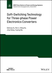 Icon image Soft-Switching Technology for Three-phase Power Electronics Converters