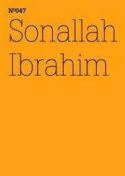 Icon image Sonallah Ibrahim: Zwei Romane und zwei Frauen(dOCUMENTA (13): 100 Notes - 100 Thoughts, 100 Notizen - 100 Gedanken # 047)