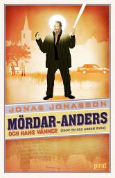Icon image Mördar-Anders och hans vänner (samt en och annan ovän)