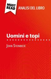 Icon image Uomini e topi di John Steinbeck (Analisi del libro): Analisi completa e sintesi dettagliata del lavoro