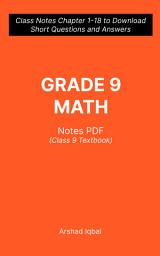 Icon image Class 9 Math Questions and Answers PDF: Competitive Exam Questions for Grade 9 & Chapter 1-18 Practice Tests (Math Notes for Beginners)