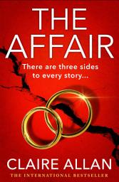 Icon image The Affair: The gripping psychological thriller from the USA TODAY BESTSELLER Claire Allan