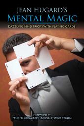 Icon image Jean Hugard's Mental Magic: Dazzling Mind Tricks with Playing Cards