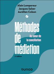 Icon image Méthodes de médiation - 2e éd.: Au coeur de la facilitation, Édition 2