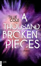 Icon image A Thousand Broken Pieces: Die langersehnte Fortsetzung von A THOUSAND BOY KISSES - das Buch, das ganz TIKTOK das Herz gebrochen hat