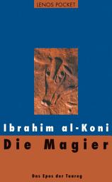 Icon image Die Magier: Das Epos der Tuareg