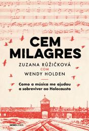 Icon image Cem milagres: Como a música me ajudou a sobreviver ao Holocausto
