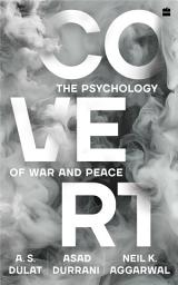 Icon image Covert: The Psychology of War and Peace