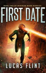 Icon image First Date (young adult action adventure superheroes)