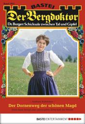 Icon image Der Bergdoktor 1832: Der Dornenweg der schönen Magd