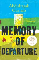 Icon image Memory of Departure: By the winner of the Nobel Prize in Literature 2021
