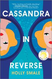 Icon image Cassandra in Reverse: A Reese's Book Club Pick