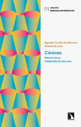 Icon image Cónicas: Historia de su independencia del cono
