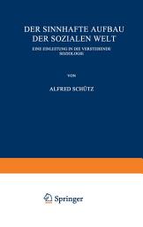 Icon image Der sinnhafte Aufbau der sozialen Welt: Eine Einleitung in die Verstehende Soziologie