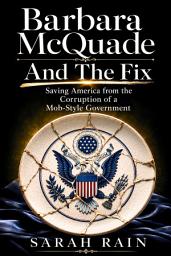 Icon image Barbara McQuade And The Fix: Saving America from the Corruption of a Mob-Style Government