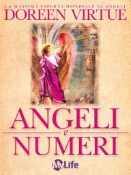 Icon image Angeli e Numeri. Il significato di 111, 123, 444 e altre sequenze di numeri