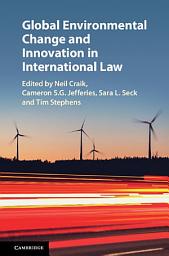 Icon image Global Environmental Change and Innovation in International Law